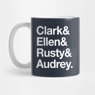 Clark & Ellen & Rusty & Audrey - names Mug